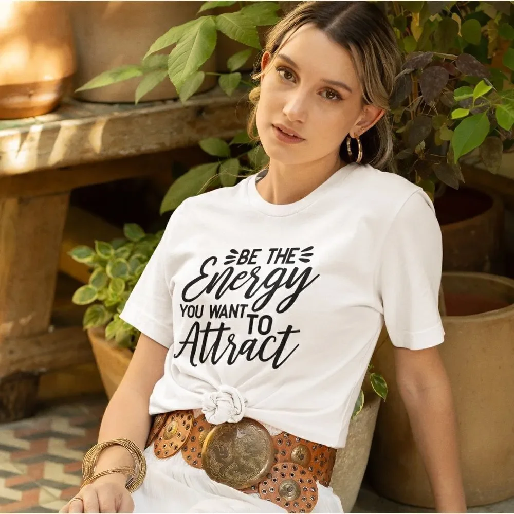 Short-sleeved T-shirt Print Inspirational Quote Be the Energy you want Attract - Picture 7 of 11